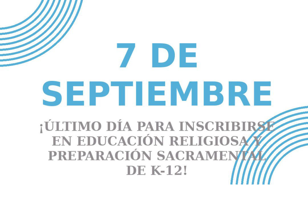 7 DE SEPTIEMBRE ¡ÚLTIMO DÍA PARA INSCRIBIRSE!